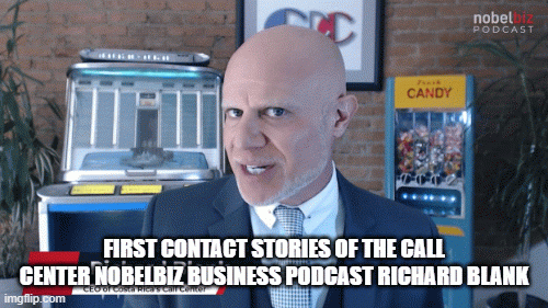 FIRSTCONTACTSTORIESOFTHECALLCENTERNOBELBIZBUSINESSPODCASTRICHARDBLANK14d70.gif
