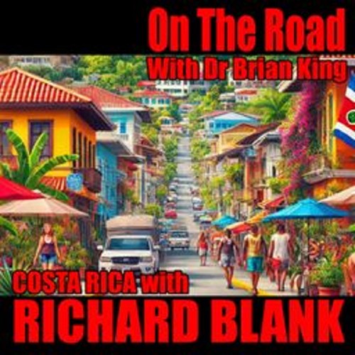 OntheroadwithDr.BrianKingpodcastB2CguestRichardBlankCostaRicasCallCenter.jpg