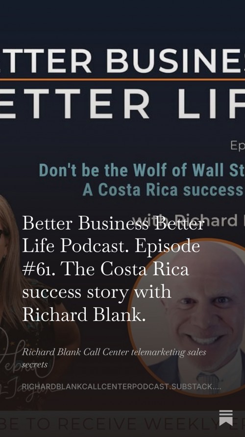 BETTERBUSINESSBETTERLIFEPODCASTENTREPRENEURGUESTRICHARDBLANKCOSTARICASCALLCENTER.11.jpg