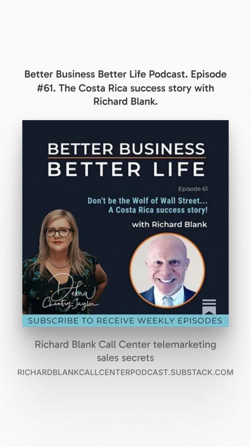 BETTERBUSINESSBETTERLIFEPODCASTENTREPRENEURGUESTRICHARDBLANKCOSTARICASCALLCENTER.4.jpg