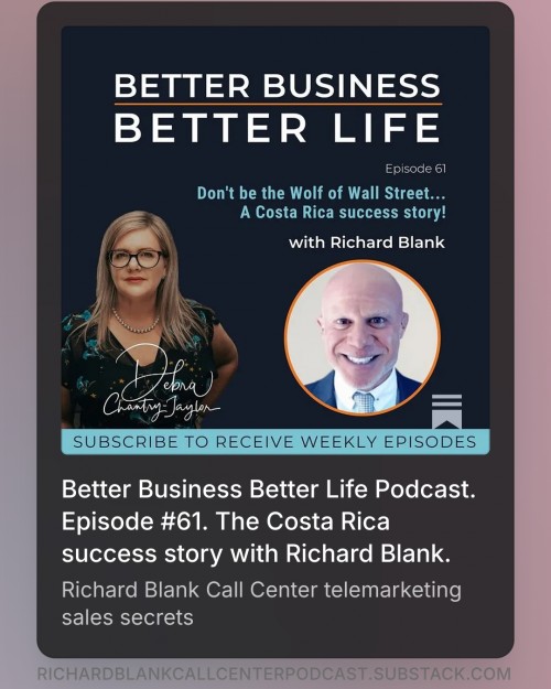 BETTERBUSINESSBETTERLIFEPODCASTENTREPRENEURGUESTRICHARDBLANKCOSTARICASCALLCENTER.9.jpg