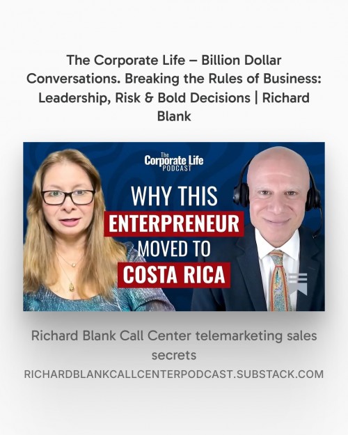 BreakingtheRulesofBusinessLeadershipRiskBoldDecisionsRichardBlank-TheCorporateLifeBillionDollarConversations9.jpg