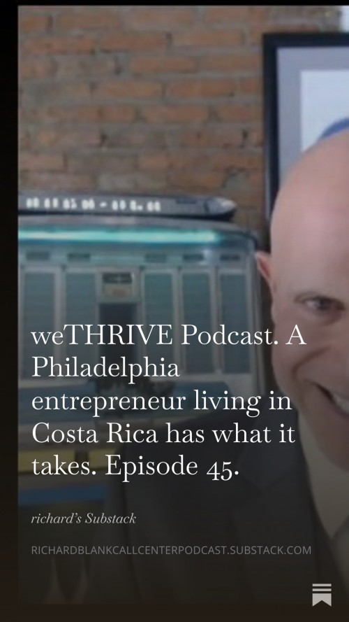 WETHRIVEPODCASTGUESTRICHARDBLANKCOSTARICASCALLCENTER.35.jpg